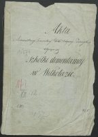 Akta Administarcji Jeneralnej dóbr Ordynacji Zamoyskiej dotyczące szkółki elementarnej w Wilkołazie, której pracował ks. Piotr Ściegienny.